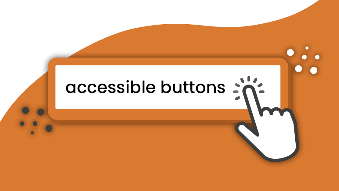 How to design accessible buttons : HeX Productions